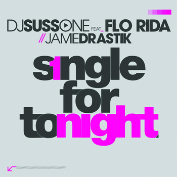 Flo Rida - Single for Tonight (feat. Flo Rida & Jamie Drastik)