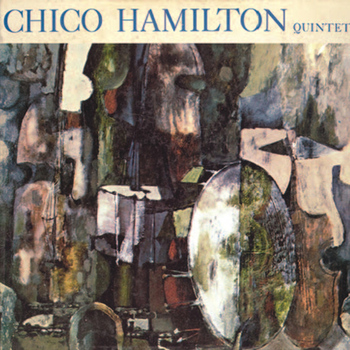 Chico Hamilton Quintet - Chico Hamilton Quintet (Remastered)