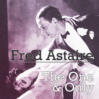 Fred Astaire - The One & Only