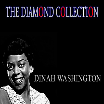 Dinah Washington - The Diamond Collection (Original Recordings)