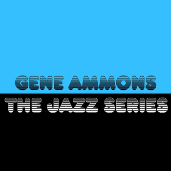 Gene Ammons - The Jazz Series