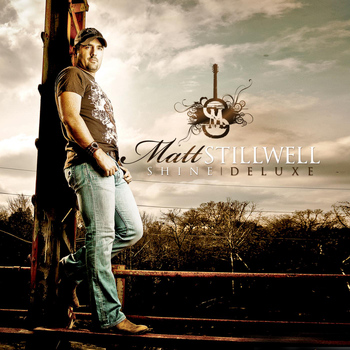 Matt Stillwell - Shine Deluxe