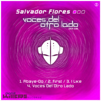 Salvador Flores - Voces Del Otro Lado