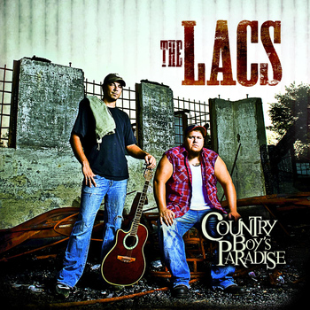 The Lacs - Country Boy's Paradise