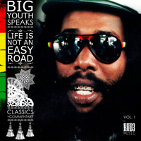 Big Youth - Big Youth Speaks: Life Is Not an Easy Road