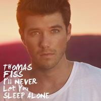 Thomas Fiss - I'll Never Let You Sleep Alone
