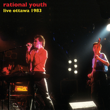 Rational Youth - Live Ottawa 1983