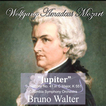 Bruno Walter - Mozart: "Jupiter" Symphony No. 41 in C Major, K 551