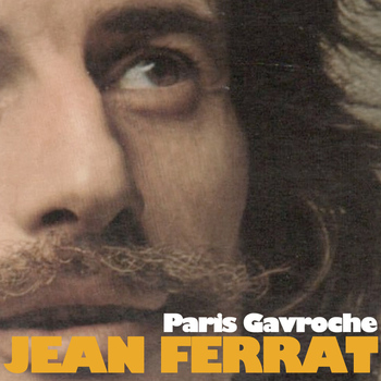 Jean Ferrat - Paris Gavroche