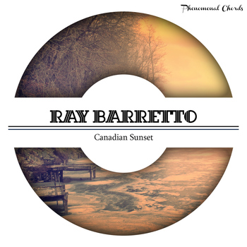 Ray Barretto - Canadian Sunset