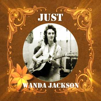 Wanda Jackson - Just Wanda Jackson