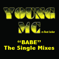 Young MC - Babe - The Single Mixes