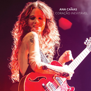 Ana Cañas - Coração Inevitável