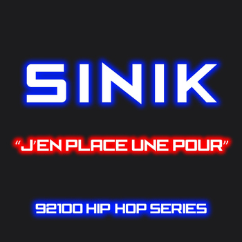 Sinik - J'en place une pour (Explicit)