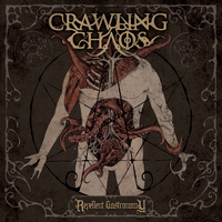 Crawling Chaos - Repellent Gastronomy (Explicit)