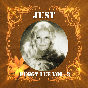 Peggy Lee - Just Peggy Lee, Vol. 3