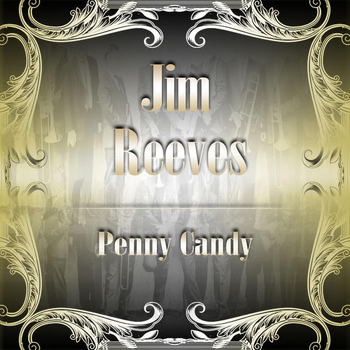 Jim Reeves - Penny Candy