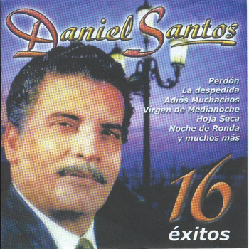 Daniel Santos - 16 Exitos