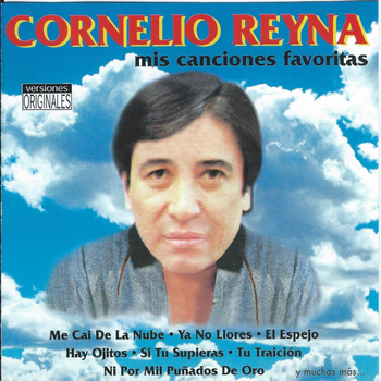 Cornelio Reyna - Mis Canciones Favoritas