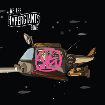 Gowe - We Are Hypergiants