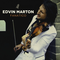 Edvin Marton - Fanatico