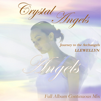 Llewellyn - Crystal Angels: Full Album Continuous Mix
