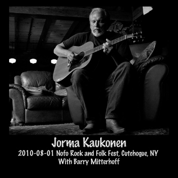 Jorma Kaukonen - 2010-08-01 Nofo Rock and Folk Fest, Cutchogue, NY (Live)