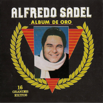 Alfredo Sadel - Album de Oro, 16 Grandes Exitos