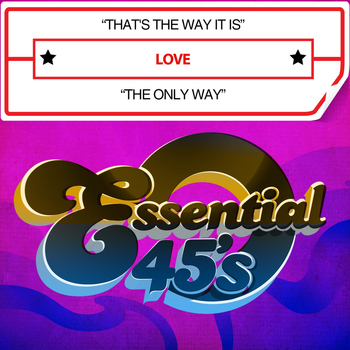 Love - That's the Way It Is / The Only Way (Digital 45)