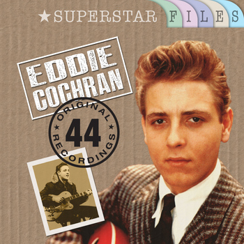 Eddie Cochran - Superstar Files (44 Original Recordings)