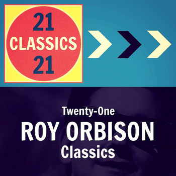 Roy Orbison - Twenty-One Roy Orbison Classics