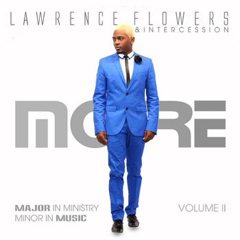 Lawrence Flowers & Intercession - More