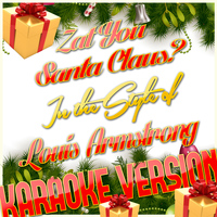 Karaoke - Ameritz - Zat You Santa Claus? (In the Style of Louis Armstrong) [Karaoke Version] - Single