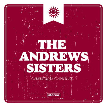 The Andrews Sisters - Christmas Candles