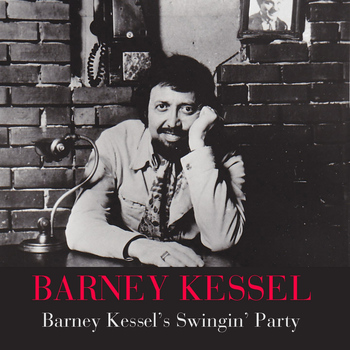 Barney Kessel - Barney Kessel's Swingin' Party