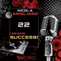 Nicola Arigliano - Nicola Arigliano: I Grandi Successi