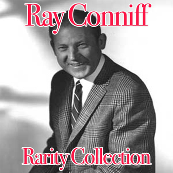 Ray Conniff - Ray Conniff: Rarity Collection