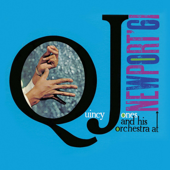 Quincy Jones - At Newport '61 (Remastered)