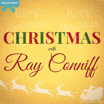 Ray Conniff - Christmas with Ray Conniff (Remastered)
