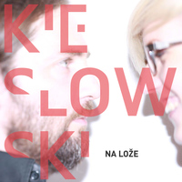 Kieslowski - Na lože
