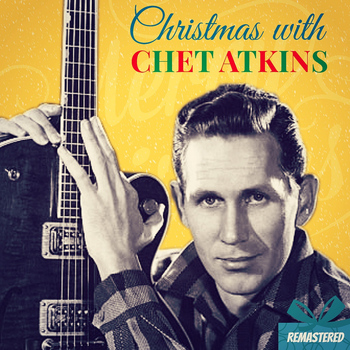 Chet Atkins - Christmas with Chet Atkins (Remastered)