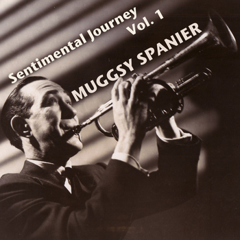 Muggsy Spanier - Sentimental Journey, Vol. 1