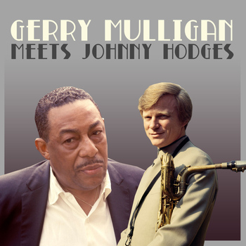Gerry Mulligan - Gerry Mulligan Meets Johnny Hodges