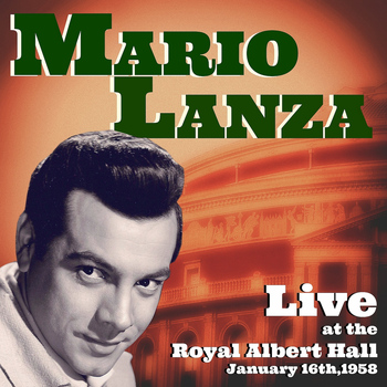 Mario Lanza - Live at the Royal Albert Hall, 1958