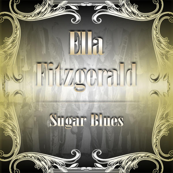 Ella Fitzgerald - Sugar Blues