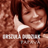 Urszula Dudziak - Papaya