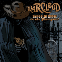 Warcloud - Smugglin' Booze in the Graveyard (Explicit)