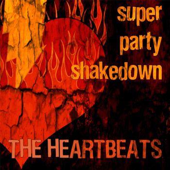 The Heartbeats - Super Party Shakedown