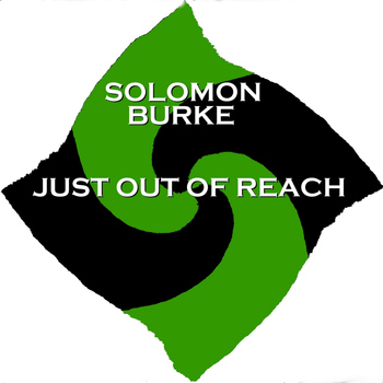 Solomon Burke - Just out of Reach