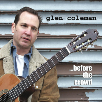Glen Coleman - ...Before the Crowd